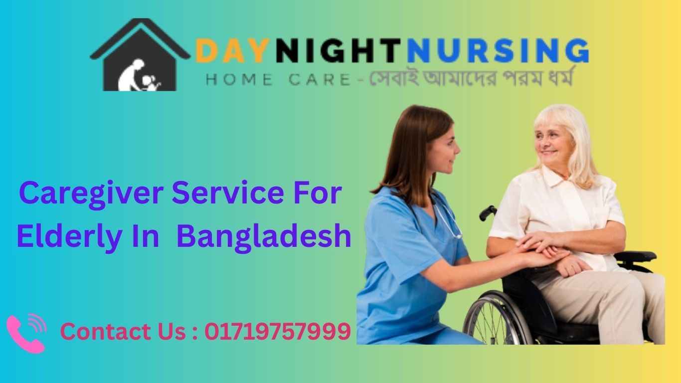 Caregiver Service In Bangladesh